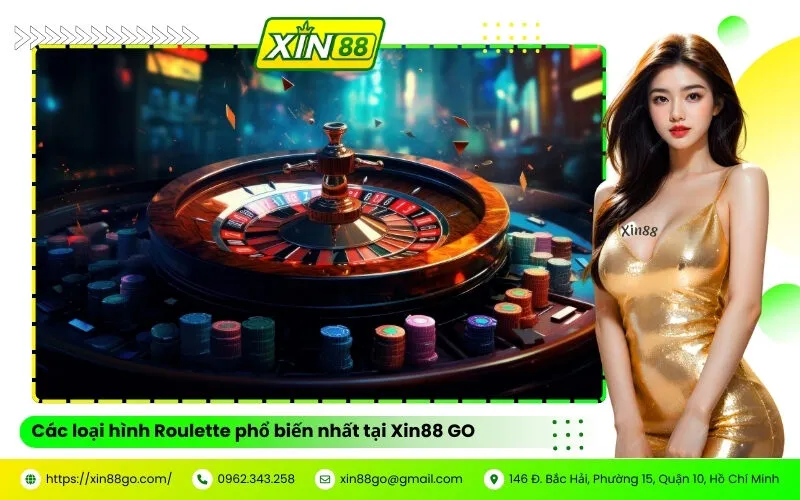 Các loại hình Roulette phổ biến nhất tại Xin88