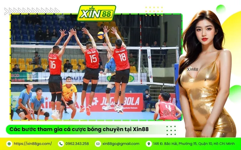 Các bước tham gia cá cược bóng chuyền tại Xin88