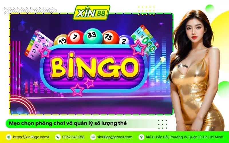 Mẹo chọn phòng chơi và quản lý số lượng thẻ