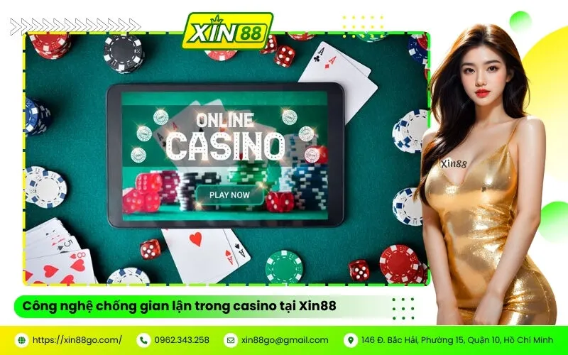 Công nghệ chống gian lận trong casino tại Xin88