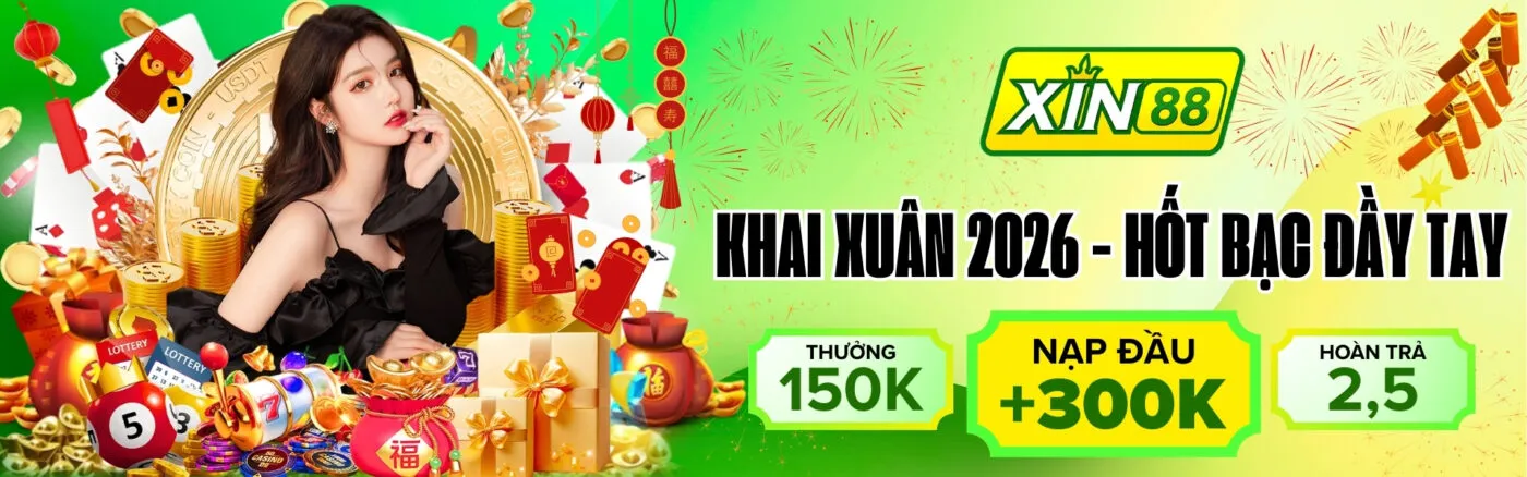 Xin88 Khai xuân 2026 - Hốt bạc đầy tay