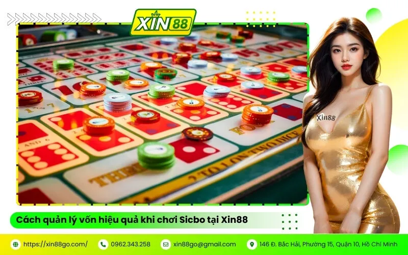Cách quản lý vốn hiệu quả khi chơi Sicbo tại Xin88