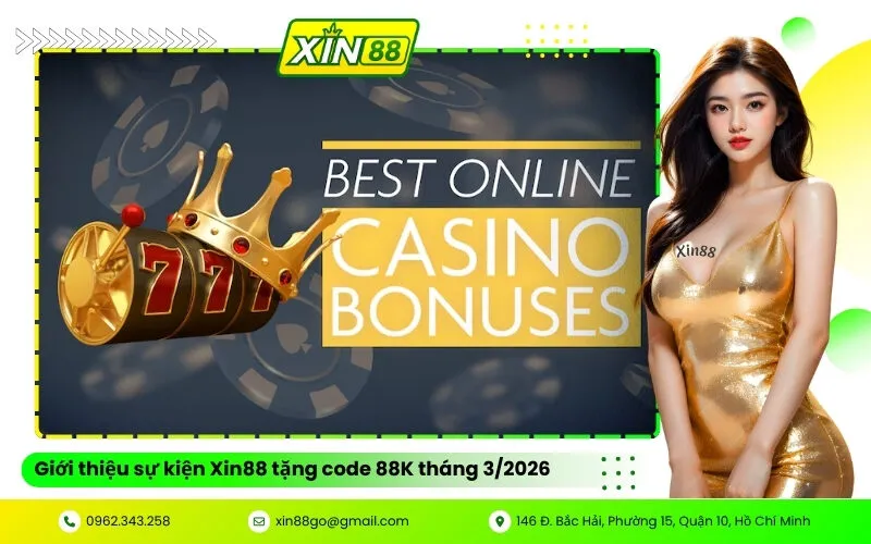Giới thiệu sự kiện Xin88 tặng code 88K tháng 32026